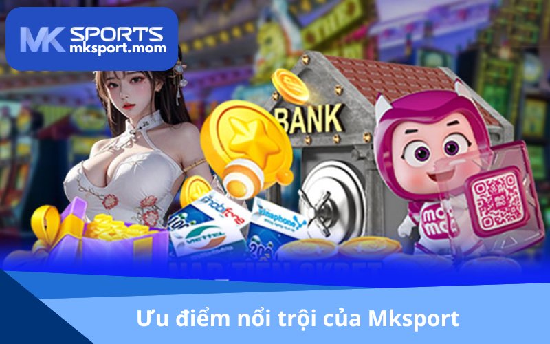 Điểm mạnh nhà cái